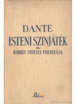 Dante Alighieri - Isteni színjáték Dante Alighieri - Isteni színjáték, Budapest 1942 antikvár könyv