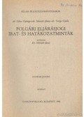 Dr. Gátos György,Dr. Varga Gyula,Dr. Németh János - Polgári eljárásjogi irat- és határozatminták