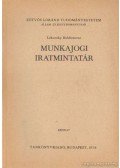 Lehoczky Boldizsárné - Munkajogi iratmintatár