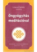 Csöpel Láma - Öngyógyítás meditációval