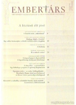 Szigeti László - Embertárs I. évfolyam 3. szám 2003. november Szigeti László - Embertárs I. évfolyam 3. szám 2003. november, Budapest 2003 antikvár könyv
