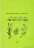 Hárs Olivér,Hársné Unger Klára,Tímár Gáborné - Gyógynövények Sopron környékén