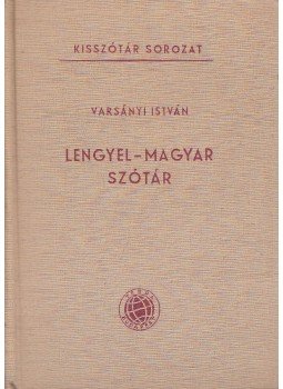 Varsányi István - Lengyel-magyar szótár Varsányi István - Lengyel-magyar szótár, Budapest 1958 antikvár könyv