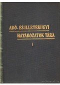 Benedek Sándor,Dr. Frenreisz Pál - Adó-és illetékügyi határozatok tára I. (dedikált)