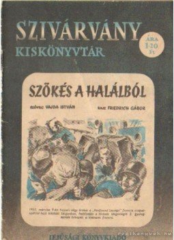 Vajda István - Szőkés a halálból Vajda István - Szőkés a halálból, Budapest 1956 antikvár könyv