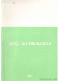 Dr. Jelenits István - Katolikus erkölcstan