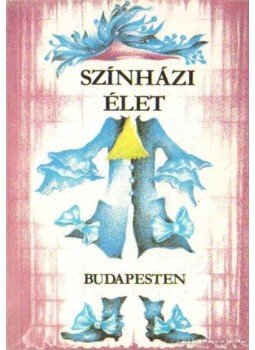 Cserje Zsuzsa - Színházi élet Budapesten, Budapest 1986 antikvár könyv