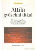 Roberts, Wess - Attila győzelmi titkai