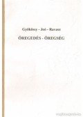 Ravasz László,Joó Sándor,Gyökössy Endre - Öregedés - öregség