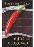 Farsang Erika - Chili és csokoládé (dedikált)