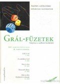 Kovács Miklós Krisztián (főszerk.) - Grál-Füzetek 2007. február IV. évf. 1. szám - Amiért a születések mégiscsak igazságosak