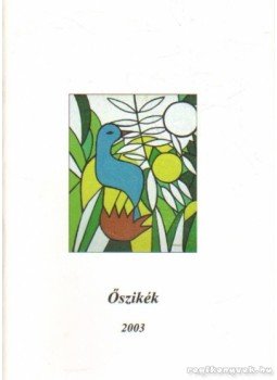 Szőke József - Őszikék 2003. Szőke József - Őszikék 2003., Berzence 2003 antikvár könyv