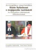  - Az evangélikus-római katolikus Közös Nyilatkozat a megigazulás tanításról