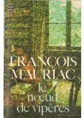 Francois Mauriac - Le noeud de vipères
