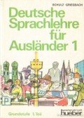 Griesbach,Heinz,Schulz,Dora - Deutsche Sprachlehre für Ausländer 1.
