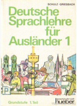 Griesbach,Heinz, Schulz,Dora - Deutsche Sprachlehre für Ausländer 1. Griesbach,Heinz, Schulz,Dora - Deutsche Sprachlehre für Ausländer 1., 1978 antikvár könyv