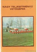 Széll László,Harangozó László,Jánvári József,Sasvári Gyula - Nagy teljesítményű vetőgépek