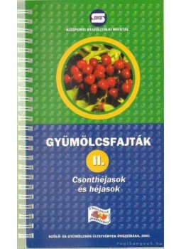 Kállay Tamásné dr. (szerk.), dr. Brózik Sándor - Csonthéjasok és héjasok Kállay Tamásné dr. (szerk.), dr. Brózik Sándor - Csonthéjasok és héjasok, Budapest 2001 antikvár könyv
