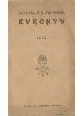 Demény Károly (szerk.) - Posta- és táviró - évkönyv 1917.