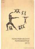 Dienes Gedeon (szerk.) - Tánctudományi tanulmányok 1975