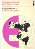 Broughton, Geoffrey - Success with English - The Penguin Course Coursebook 3