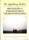 Gyökössy Endre - Bevezetés a paraklétikus lelkigondozásba