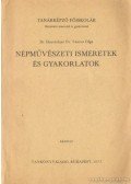 Dr. Horváthné,Dr. Tantos Olga - Népművészeti ismeretek és gyakorlatok