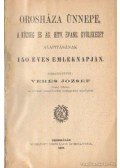 Veres József - Orosháza ünnepe, a község és ág. hitv. evang. gyülekezet alapításának 150 éves emléknapján