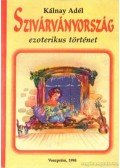 Kálnay Adél - Szivárványország