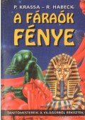 Krassa, Peter,Habeck, Reinhard - A fáraók fénye