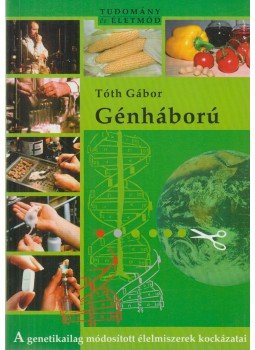 Tóth Gábor - Génháború Tóth Gábor - Génháború, Pilisvörösvár 2004 antikvár könyv