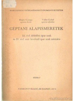 Hajós György, Vidor Győző - Géptani alapismeretek Hajós György, Vidor Győző - Géptani alapismeretek, Budapest 1973 antikvár könyv