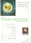 Kovács Miklós Krisztián (főszerk.) - Grál-Füzetek 2009. február VI. évf. 1. szám - A teremtés szintjei