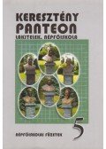Lezsák Sándor (szerk.) - Keresztény panteon