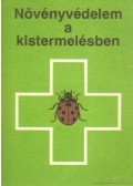 Tóth Ádám,Dr. Káldy János,Dr. Szabó Katalin,Dr. Varga László,Vörös Géza - Növényvédelem a kistermelésben