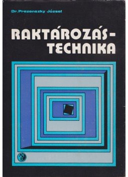 Prezenszki József - Raktározástechnika Prezenszki József - Raktározástechnika, Budapest 1984 antikvár könyv