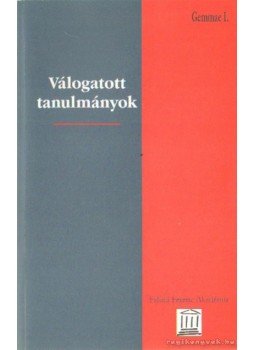 Karczug Gyula (szerk.) - Válogatott tanulmányok - Gemmae I. Karczug Gyula (szerk.) - Válogatott tanulmányok - Gemmae I., Budapest 2002 antikvár könyv