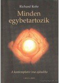 Richard Rohr - Minden egybetartozik