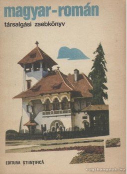 Turcu, Eva - Magyar-román társalgási zsebkönyv Turcu, Eva - Magyar-román társalgási zsebkönyv, Bucuresti 1970 antikvár könyv