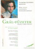 Kovács Miklós Krisztián (főszerk.) - Grál-Füzetek 2008. október V. évf. 3. szám - A korábbi életekben megéltek