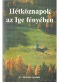 Dr. Simonyi Gyuláné - Hétköznapok az Ige fényében