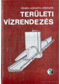 Fehér Ferenc,Dr. Horváth Jenő,Ondruss Lajos - Területi vízrendezés