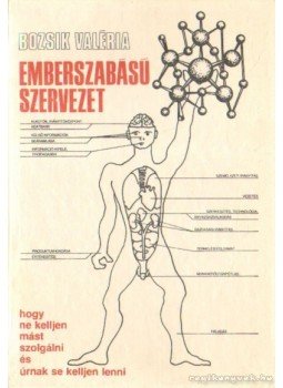 Bozsik Valéria - Emberszabású szervezet Bozsik Valéria - Emberszabású szervezet, Budapest 1983 antikvár könyv