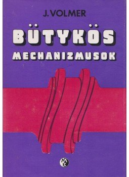 Volmer, J. - Bütykös mechanizmusok Volmer, J. - Bütykös mechanizmusok, Budapest 1980 antikvár könyv