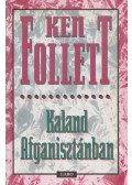 Ken Follett - Kaland Afganisztánban