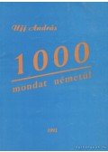 Ujj András - 1000 mondat németül