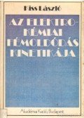 Kiss László - Az elektrokémiai fémoldódás kinetikája