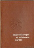 Gál Levente (szerk.) - Szigetelőanyagok az erősáramú iparban