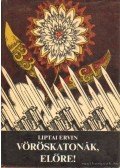 Liptai Ervin - Vöröskatonák előre