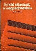 Büttner, Oskar - Emelő eljárások a magasépítésben
